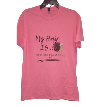 My Hair Is... T-Shirt
